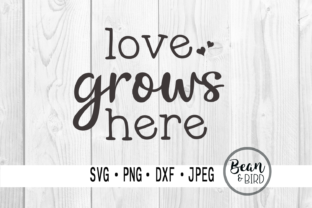 Love Grows Here